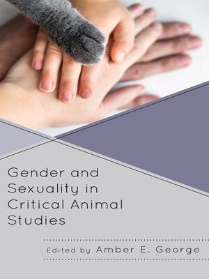 cover image of Gender and Sexuality in Critical Animal Studies